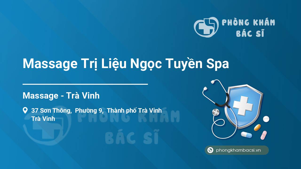 [Review] Massage Trị Liệu Ngọc Tuyền Spa, Trà Vinh, Trà Vinh