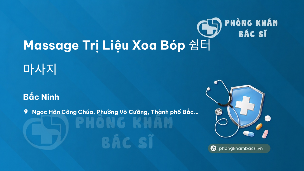 Massage Trị Liệu Xoa Bóp 쉼터 마사지, Bắc Ninh, Bắc Ninh