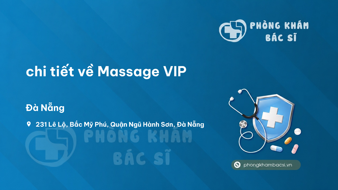 Review chi tiết về Massage VIP, Ngũ Hành Sơn, Đà Nẵng bạn nên biết