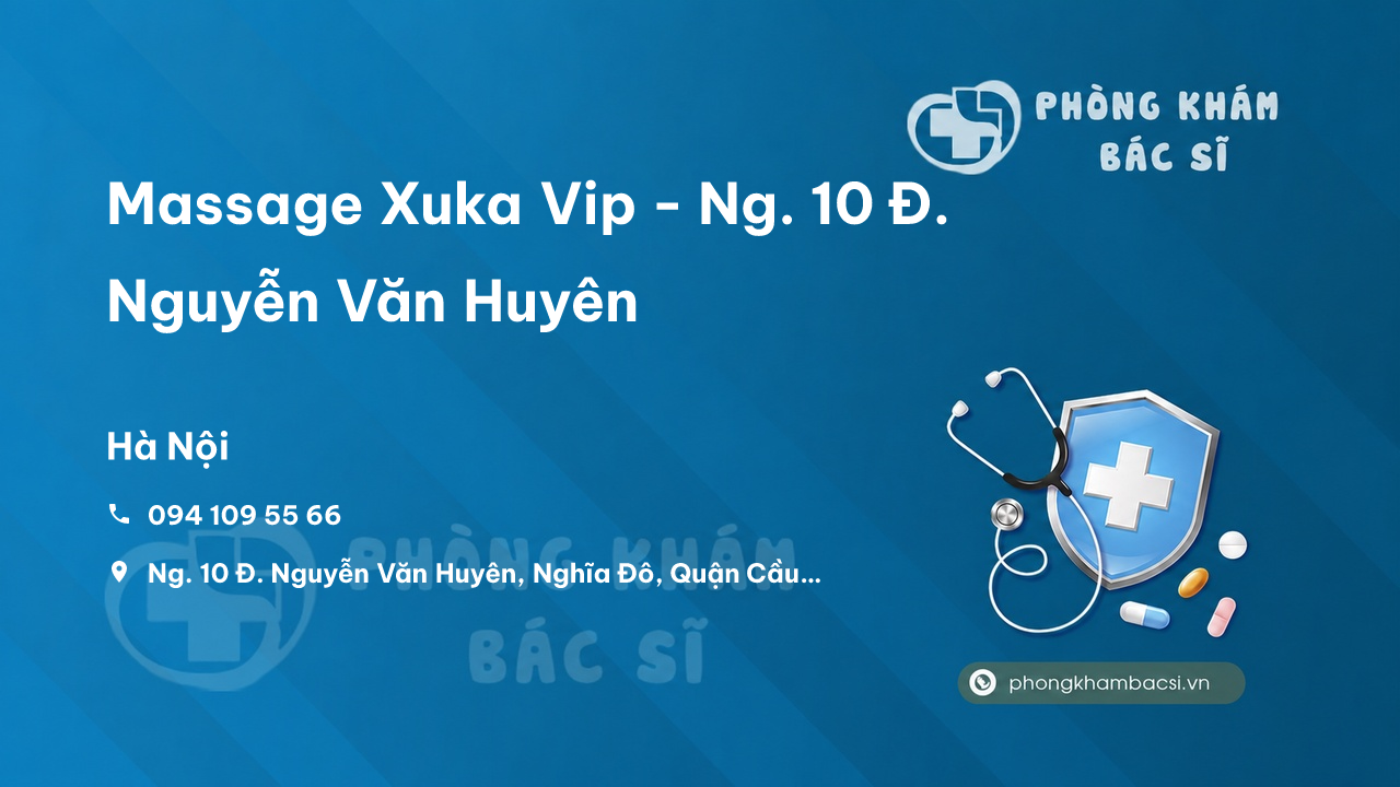Massage Xuka Vip - Ng. 10 Đ. Nguyễn Văn Huyên, Nghĩa Đô, Quận Cầu Giấy