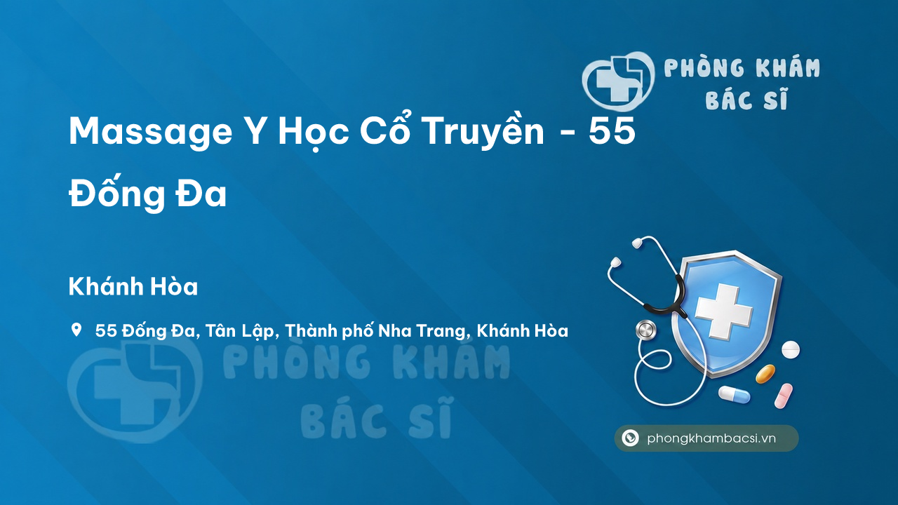 Massage Y Học Cổ Truyền - 55 Đống Đa, Tân Lập, Thành phố Nha Trang