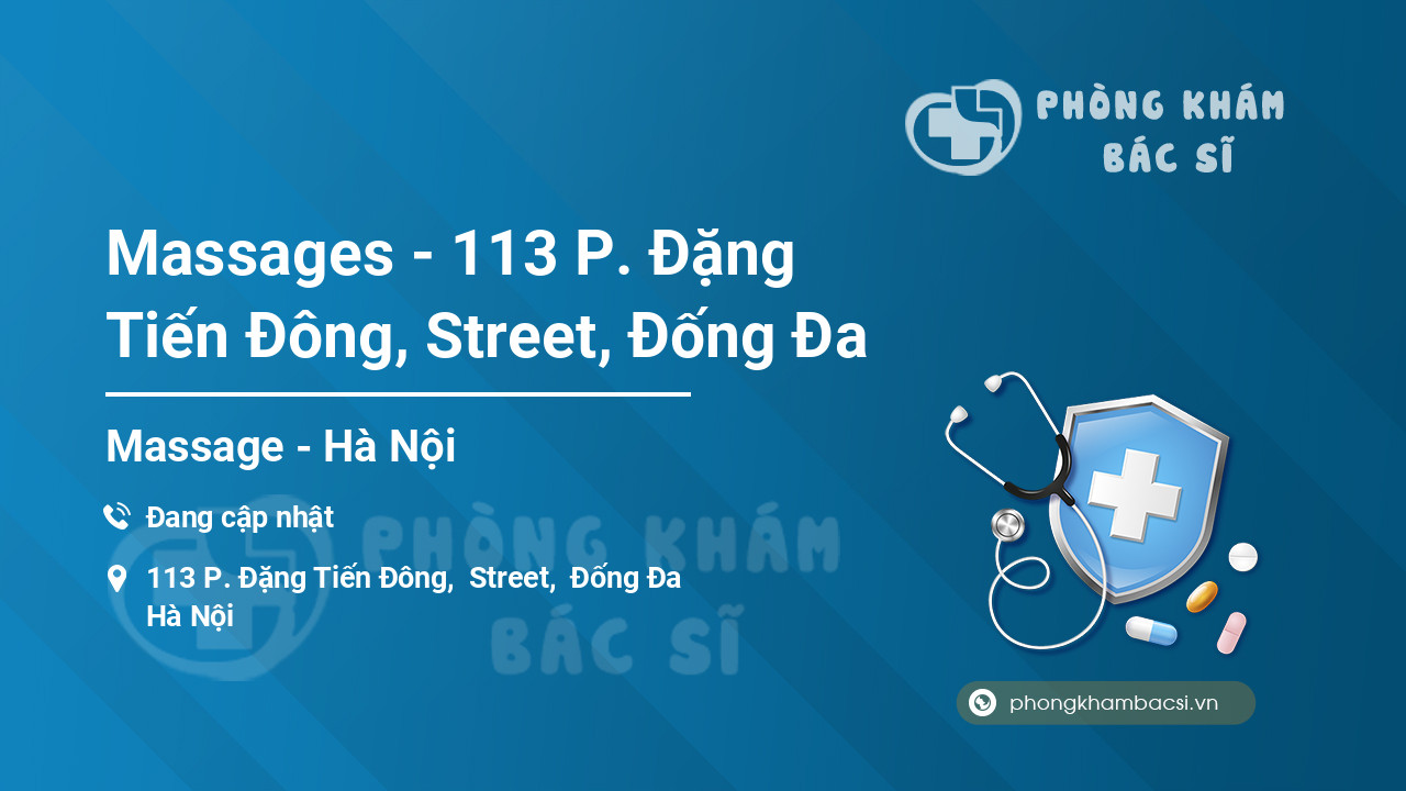 Massages - 113 P. Đặng Tiến Đông, Street, Đống Đa