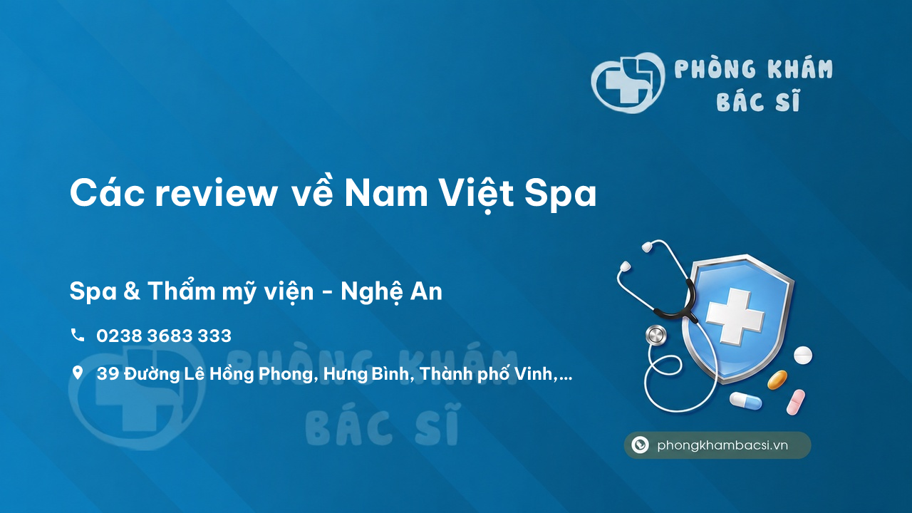 Các review về Nam Việt Spa, Thành phố Vinh, Nghệ An bạn nên biết