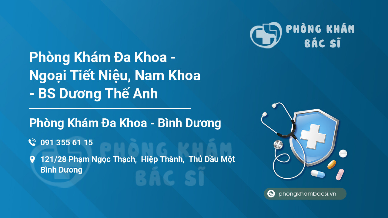 Phòng Khám Đa Khoa - Ngoại Tiết Niệu, Nam Khoa - BS Dương Thế Anh