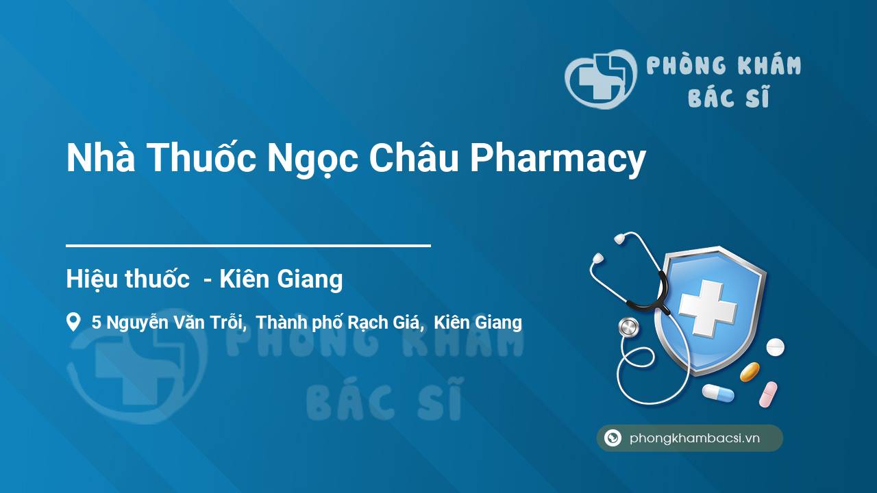 Nhà Thuốc Ngọc Châu Pharmacy