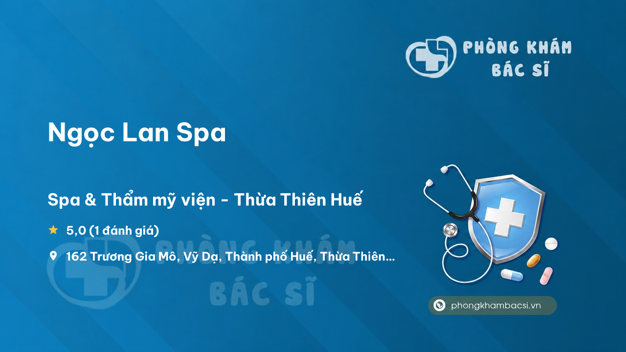 Review Ngọc Lan Spa, Thành phố Huế, Thừa Thiên Huế