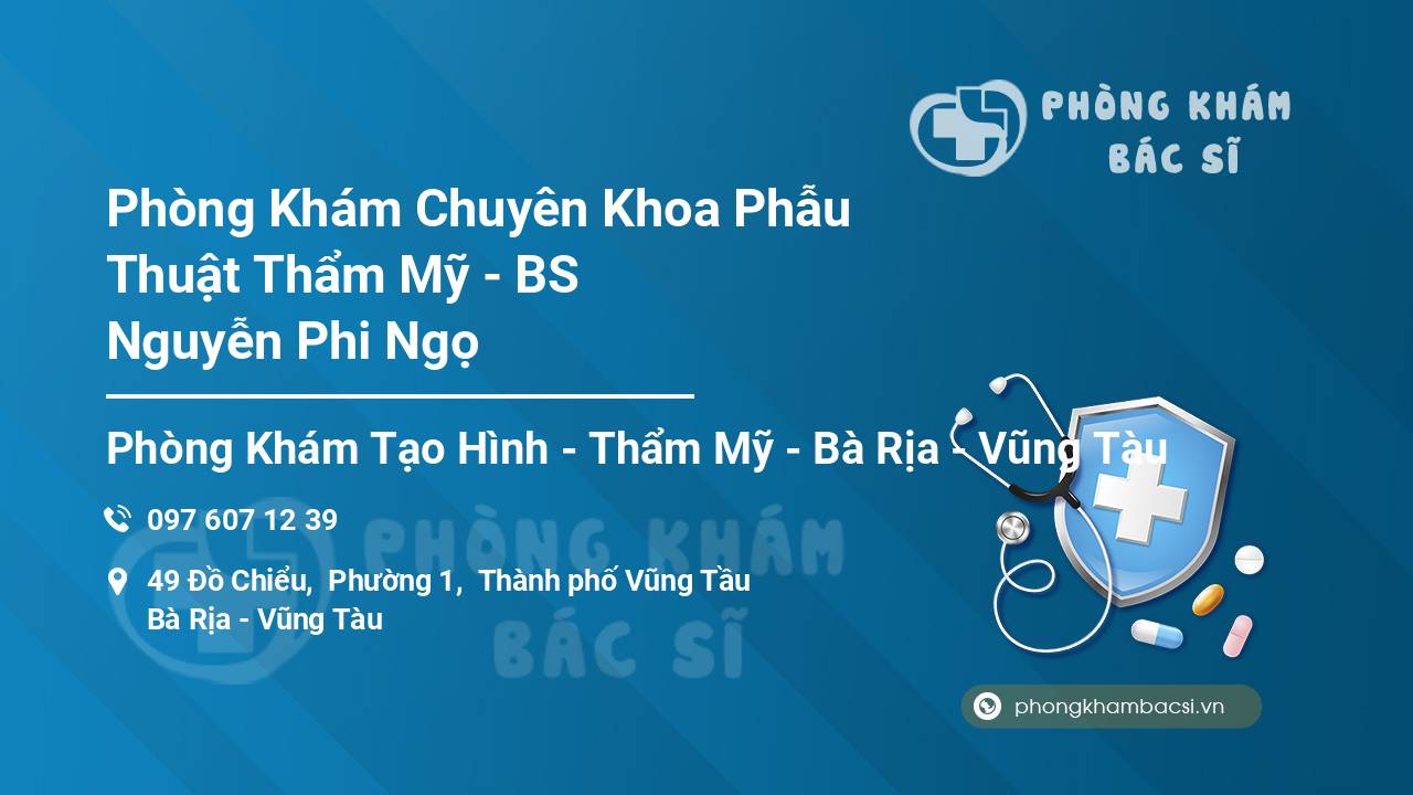 Phòng Khám Chuyên Khoa Phẫu Thuật Thẩm Mỹ - BS Nguyễn Phi Ngọ
