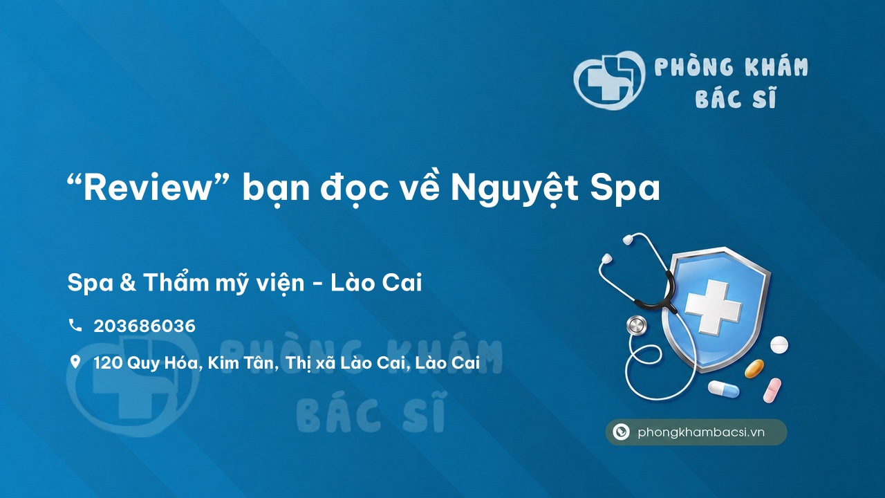 “Review” bạn đọc về Nguyệt Spa, Lào Cai, Lào Cai