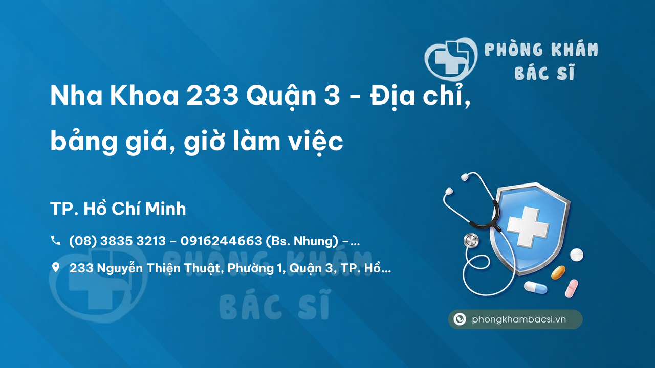 Nha Khoa 233 Quận 3 - Địa chỉ, bảng giá, giờ làm việc