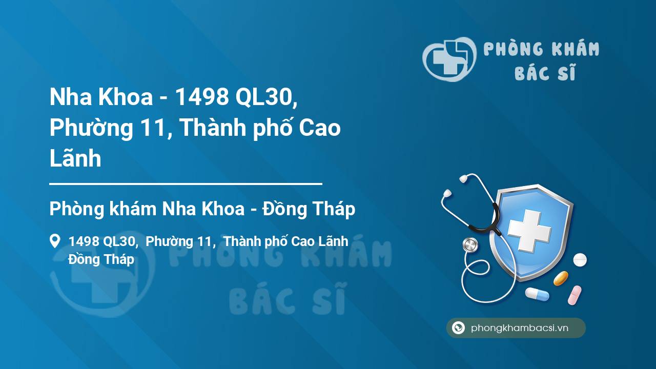 Nha Khoa - 1498 QL30, Phường 11, Thành phố Cao Lãnh