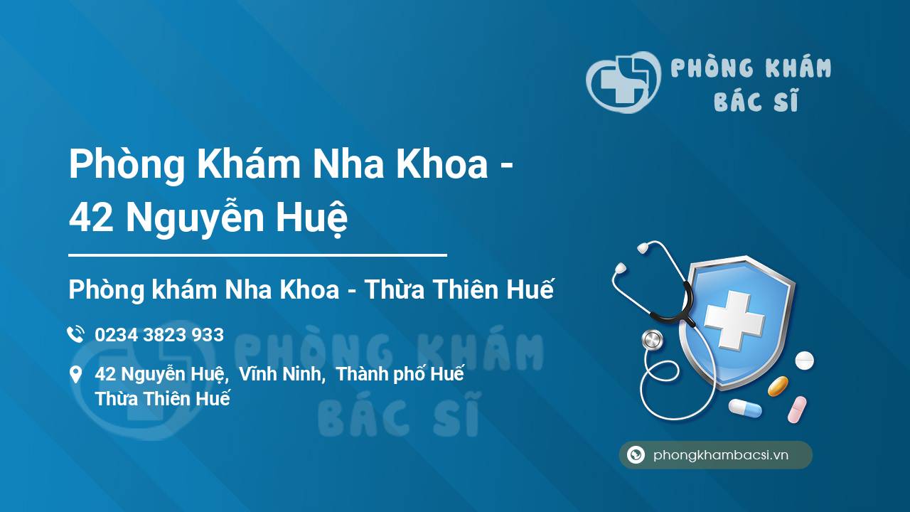 Phòng Khám Nha Khoa - 42 Nguyễn Huệ