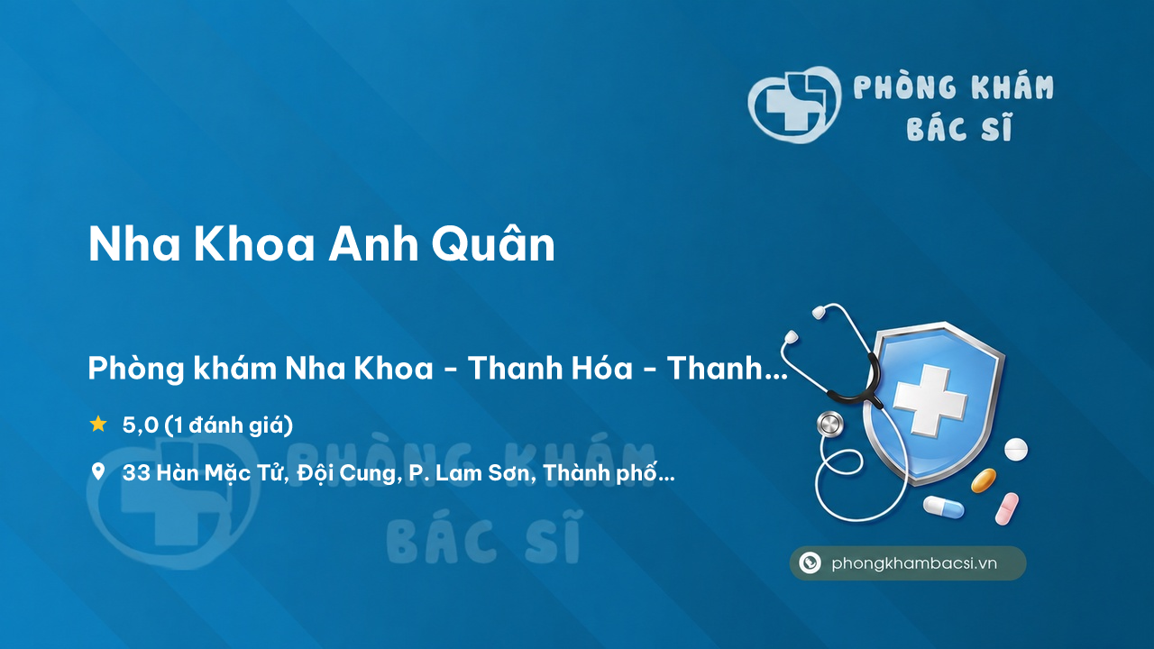 Nha Khoa Anh Quan Thanh Pho Thanh Hoa