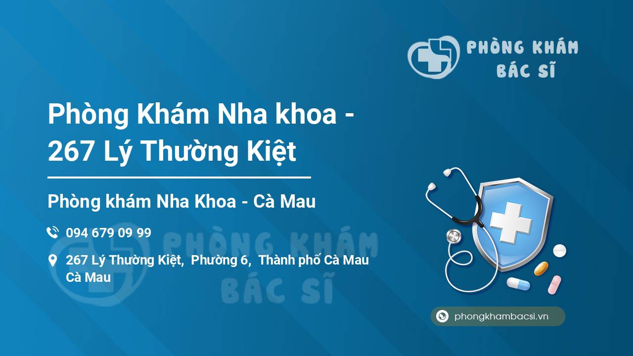 Phòng Khám Nha khoa - 267 Lý Thường Kiệt