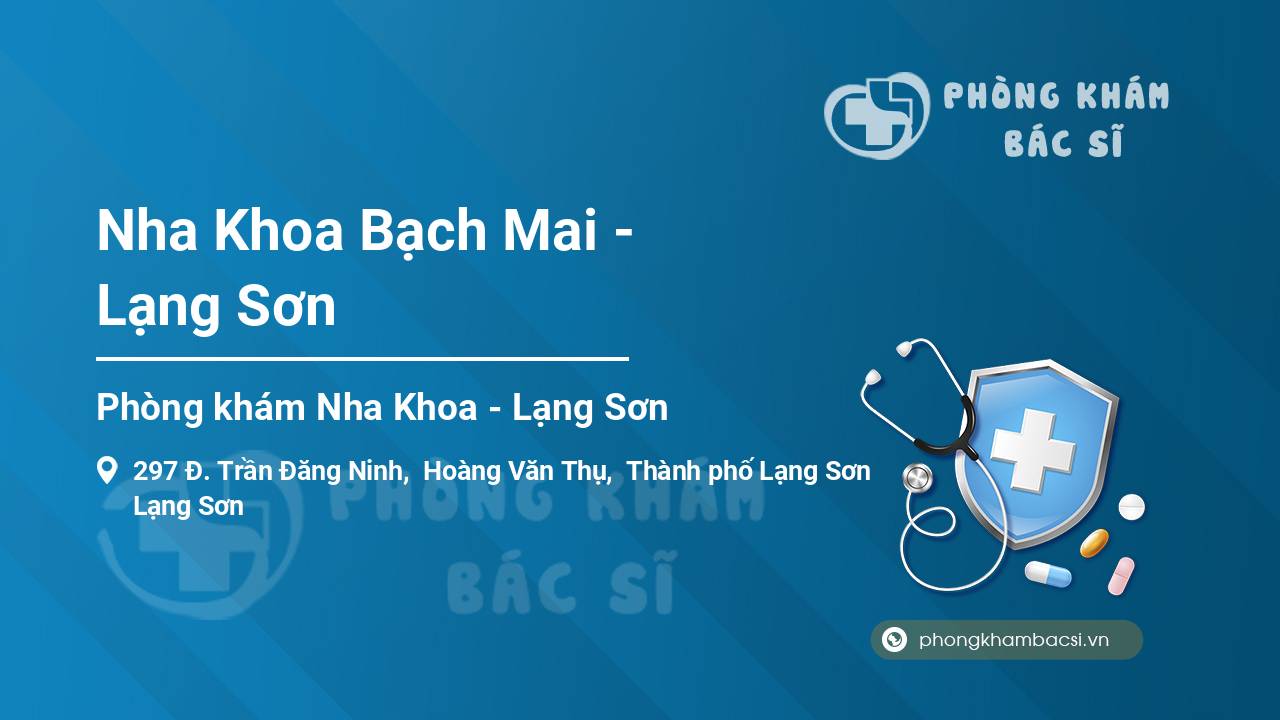 Nha Khoa Bạch Mai - Lạng Sơn