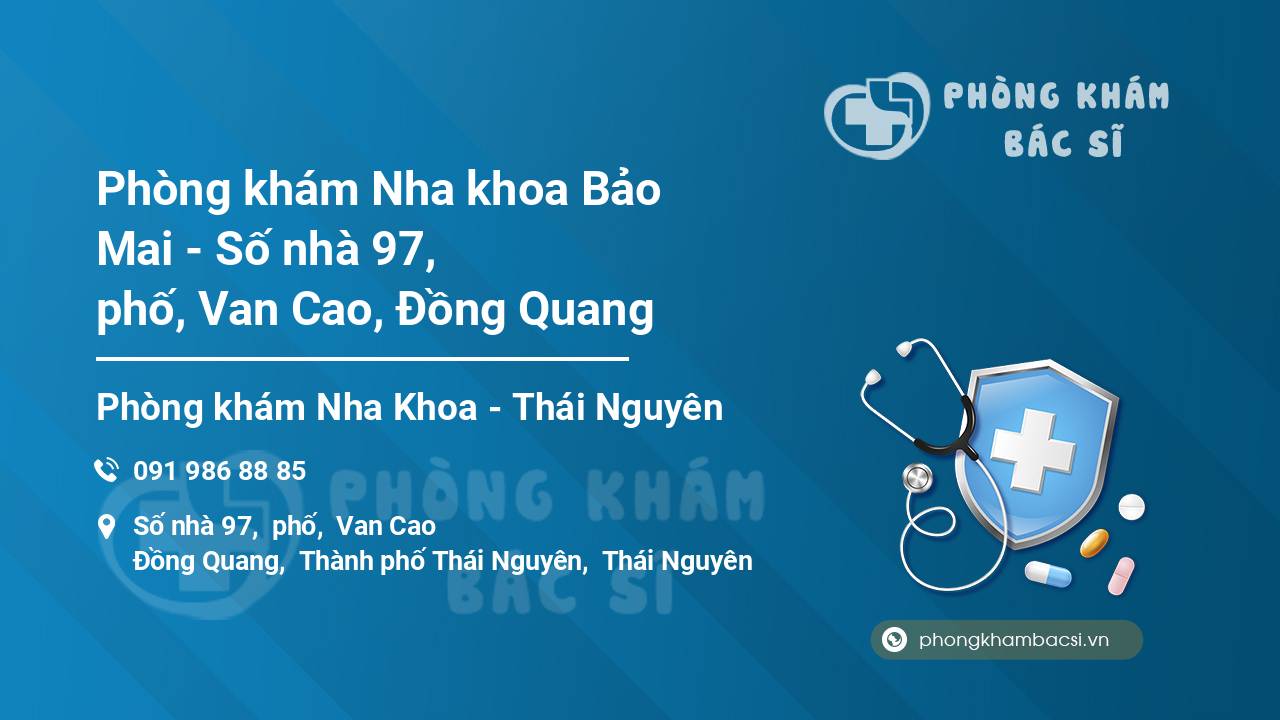Phòng khám Nha khoa Bảo Mai - Số nhà 97, phố, Van Cao, Đồng Quang