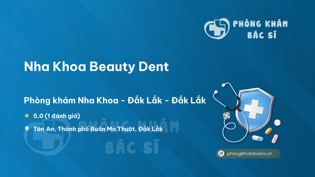 Nha Khoa Beauty Dent Thanh Pho Buon Ma Thuot