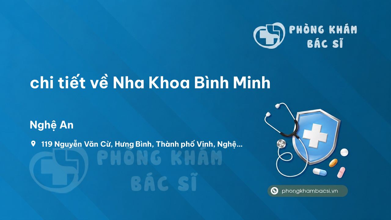 Review chi tiết về Nha Khoa Bình Minh, Thành phố Vinh, Nghệ An bạn nên biết