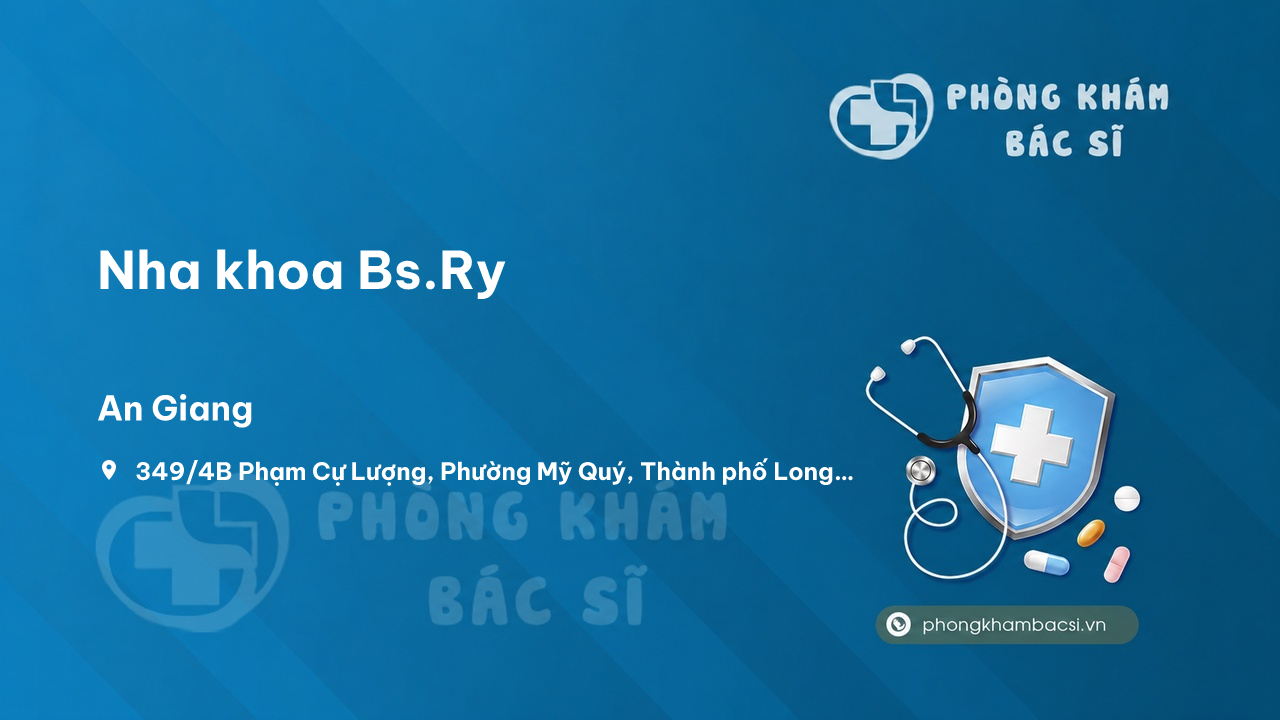 Chất lượng Nha khoa Bs.Ry, Thành phố Long Xuyên, An Giang tốt không?
