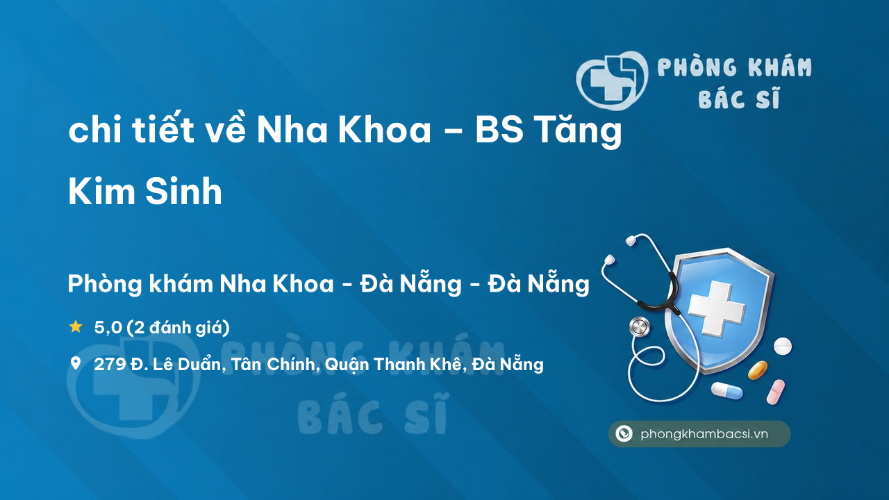 Nha Khoa Bs Tang Kim Sinh Thanh Khe