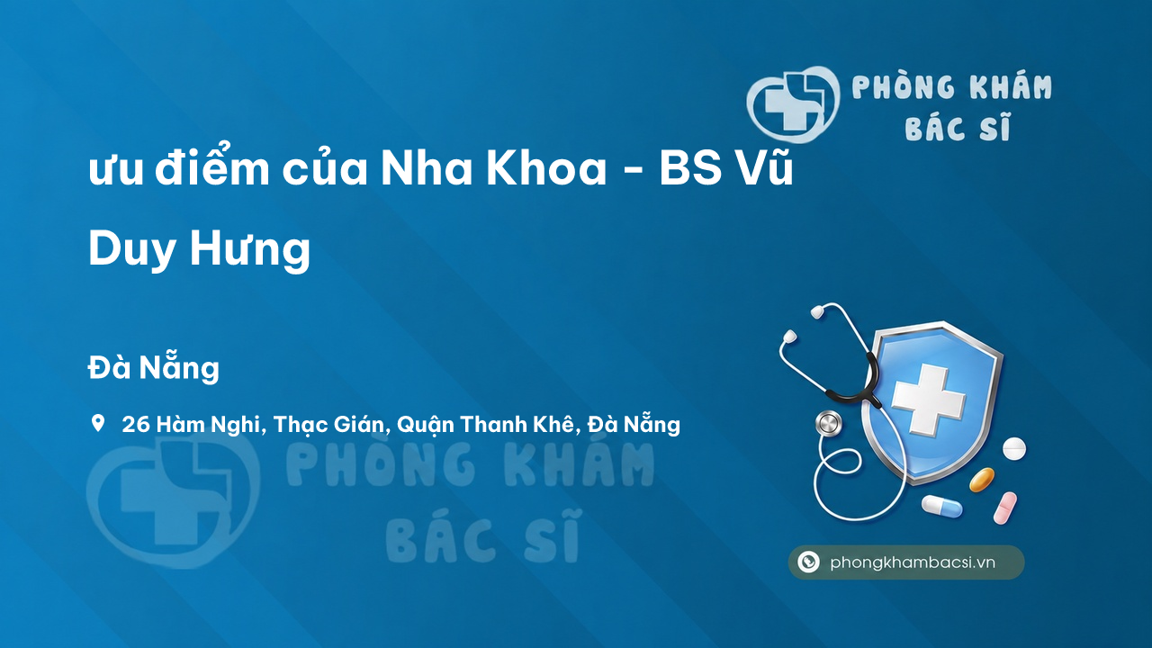 Nha Khoa Bs Vu Duy Hung Thanh Khe