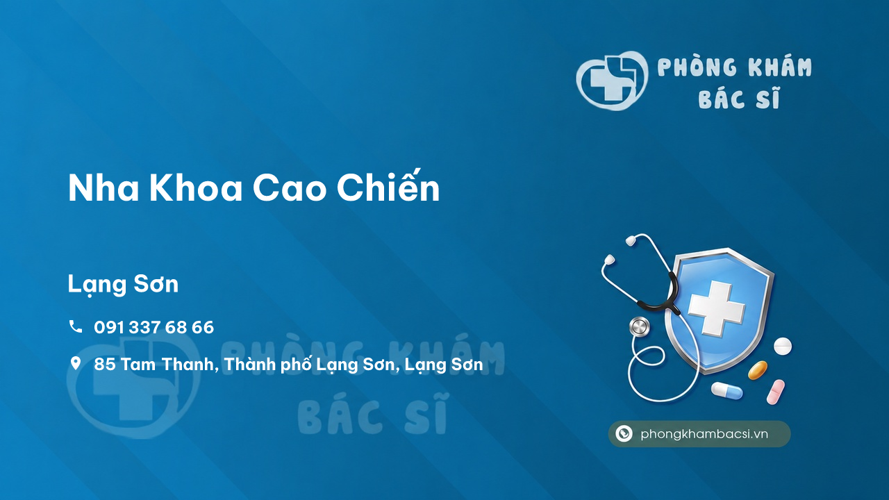 Nha Khoa Cao Chiến, Thành phố Lạng Sơn có tốt không?