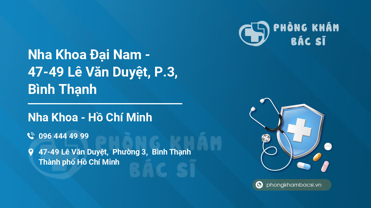 Nha Khoa Đại Nam - 47-49 Lê Văn Duyệt, P.3, Bình Thạnh
