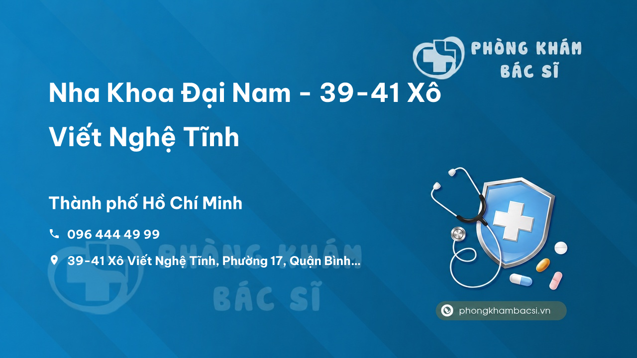 Nha Khoa Đại Nam - 39-41 Xô Viết Nghệ Tĩnh, Phường 17, Quận Bình Thạnh