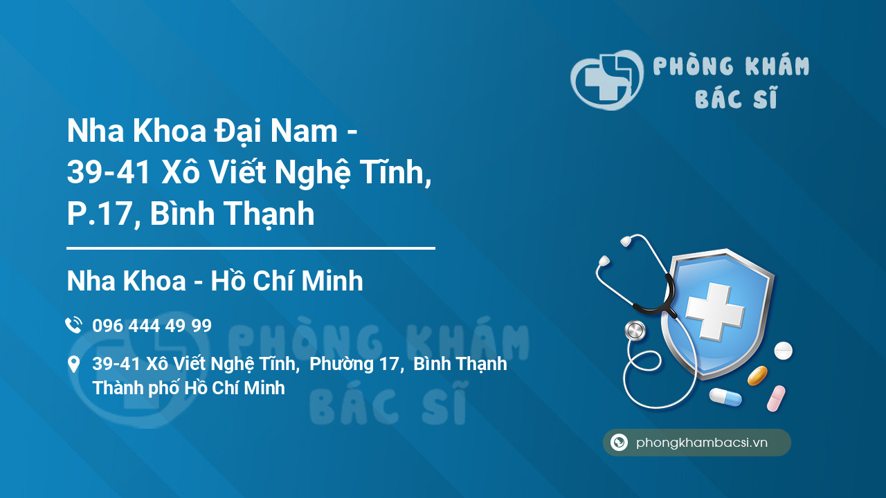 Nha Khoa Đại Nam - 39-41 Xô Viết Nghệ Tĩnh, P.17, Bình Thạnh