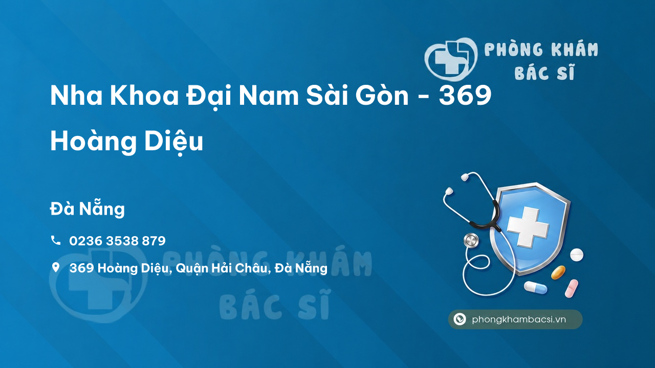 Nha Khoa Dai Nam Sai Gon 369 Hoang Dieu P Hai Chau