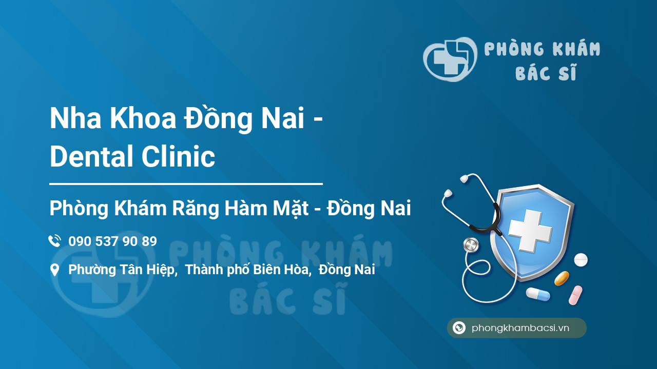 Nha Khoa Đồng Nai - Dental Clinic