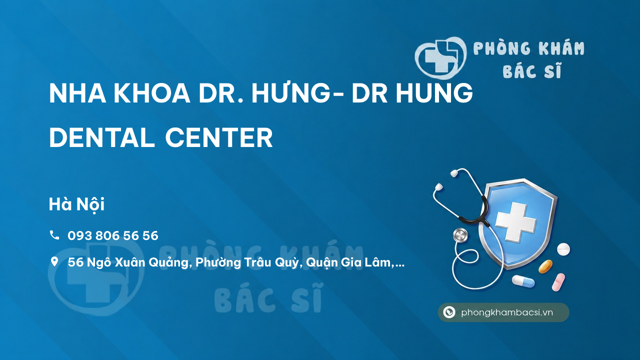 NHA KHOA DR. HƯNG- DR HUNG DENTAL CENTER, Gia Lâm, Hà Nội