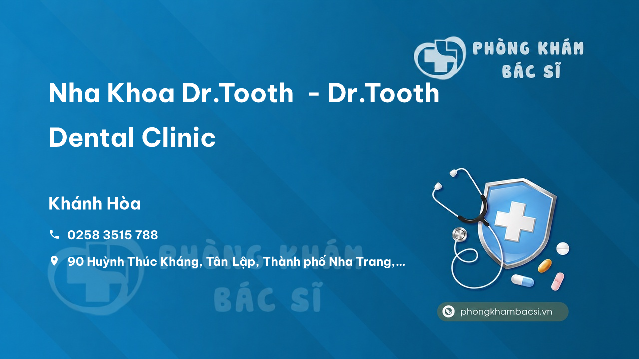 Nha Khoa Dr.Tooth - Dr.Tooth Dental Clinic, Nha Trang, Khánh Hòa