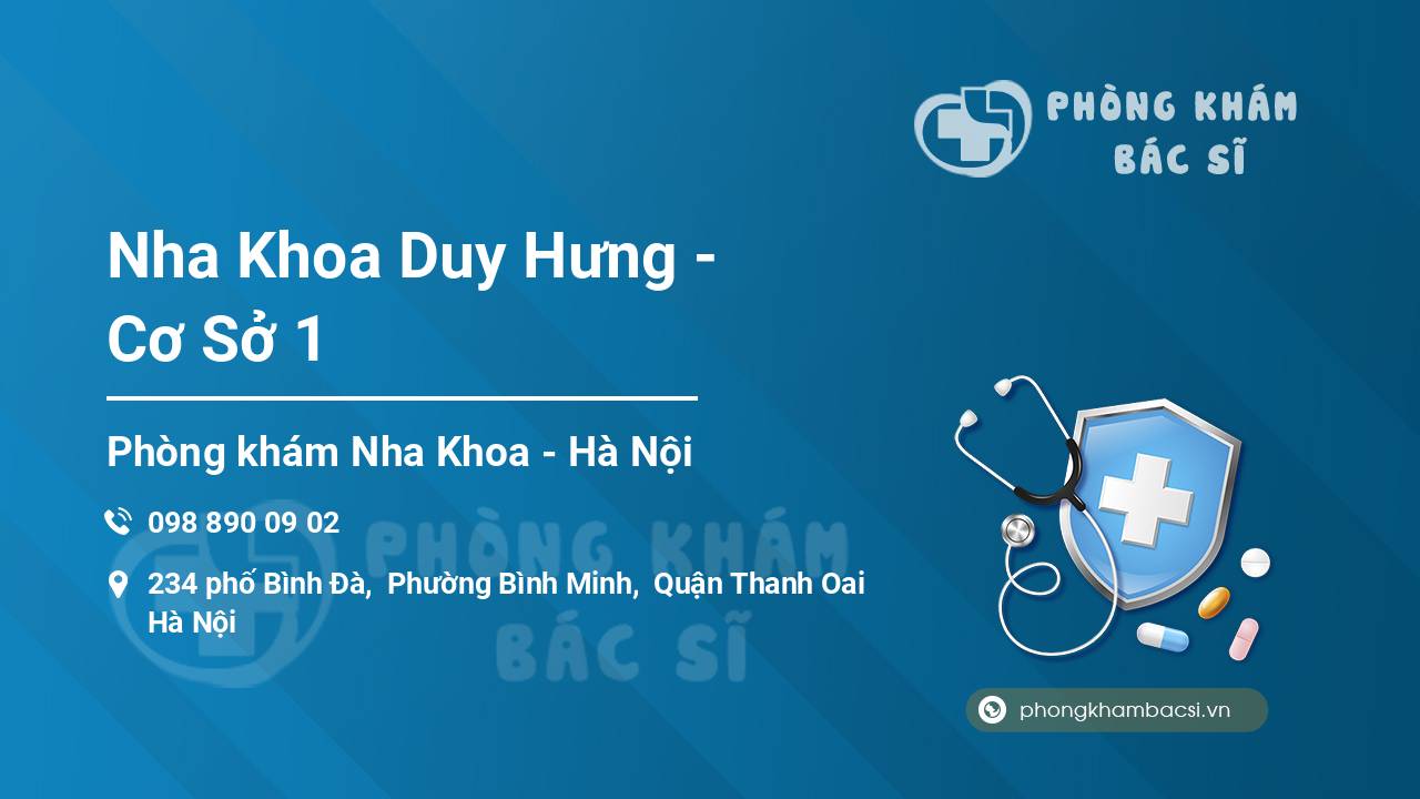 Nha Khoa Duy Hưng - Cơ Sở 1