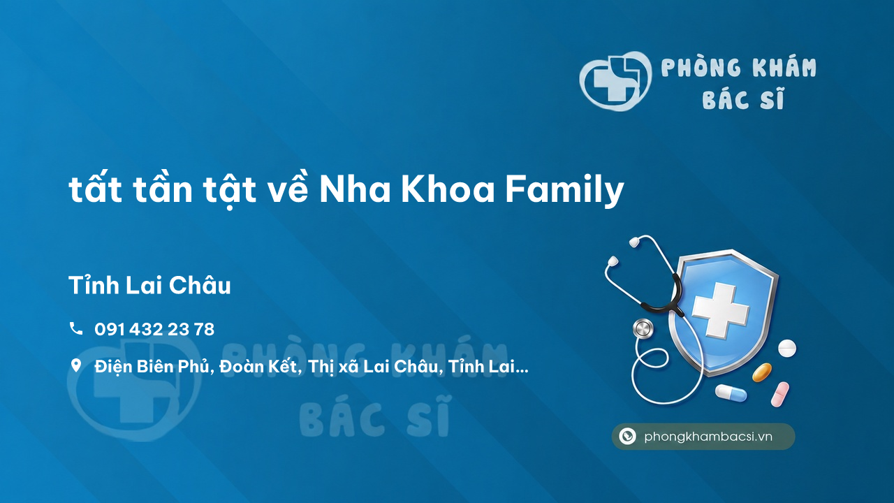 Nha Khoa Family Dien Bien Phu