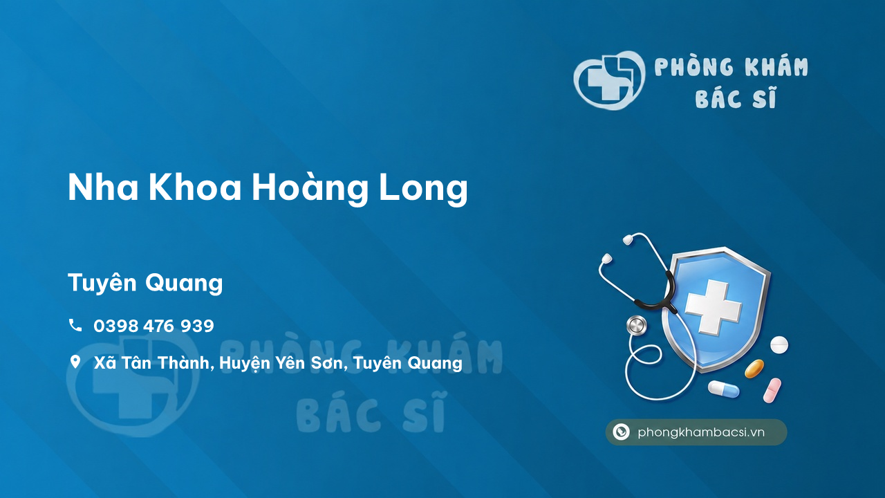 Review những điều cần biết về Nha Khoa Hoàng Long, Yên Sơn, Tuyên Quang