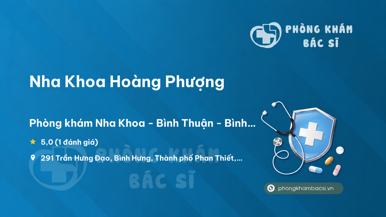 Nha Khoa Hoang Phuong Thanh Pho Phan Thiet