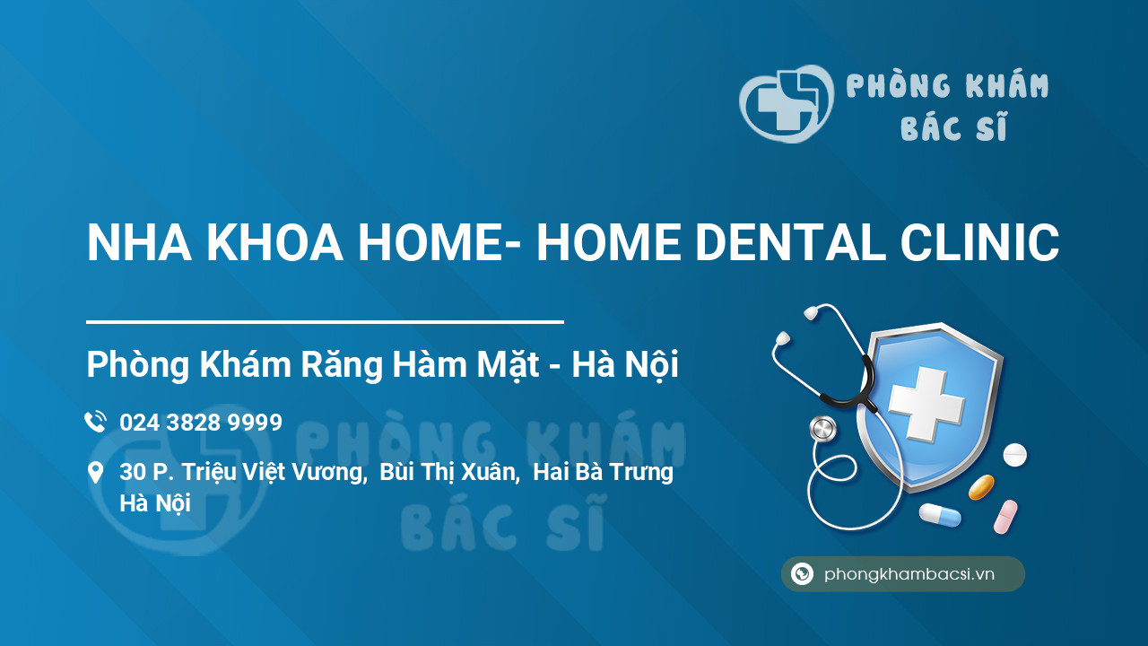 NHA KHOA HOME- HOME DENTAL CLINIC