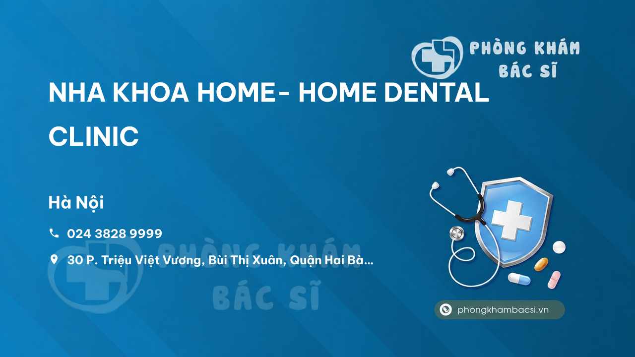 Review NHA KHOA HOME- HOME DENTAL CLINIC, Hai Bà Trưng, Hà Nội có uy tín không?