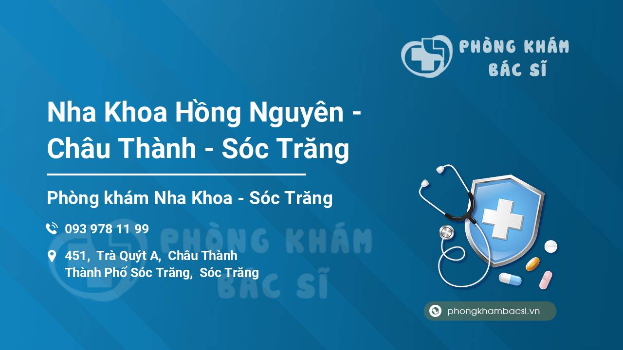 Nha Khoa Hồng Nguyên - Châu Thành - Sóc Trăng