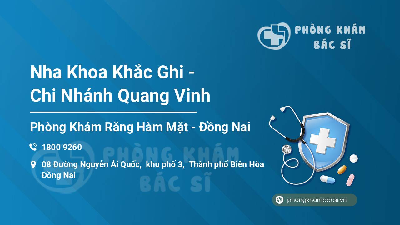 Nha Khoa Khắc Ghi - Chi Nhánh Quang Vinh