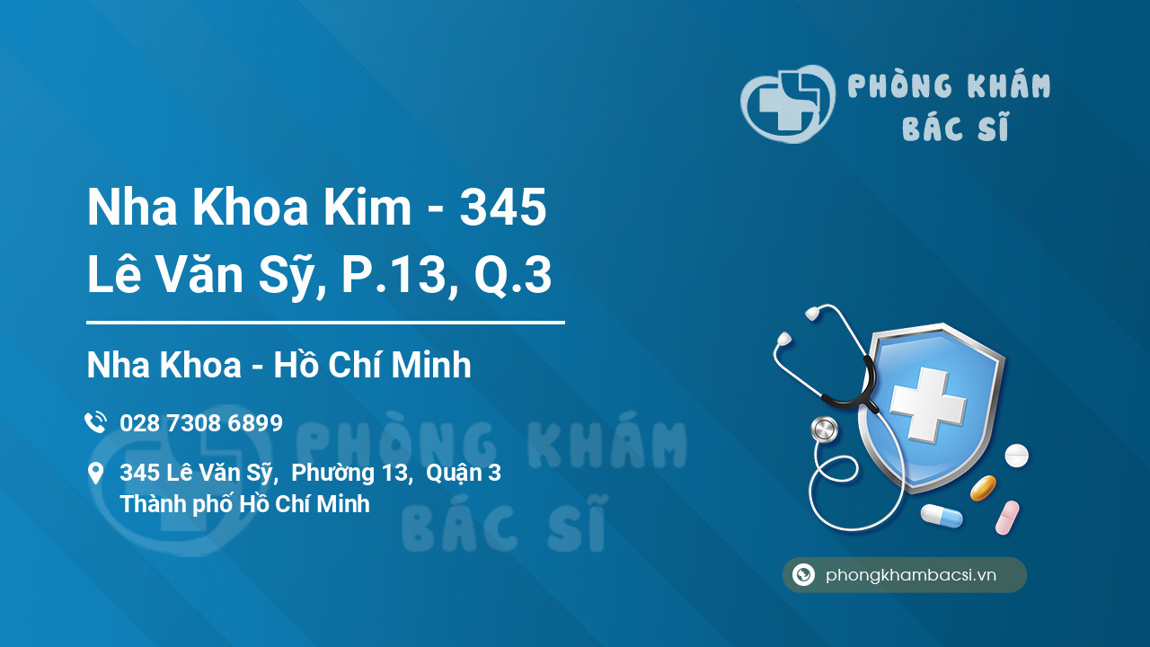 Nha Khoa Kim - 345 Lê Văn Sỹ, P.13, Q.3