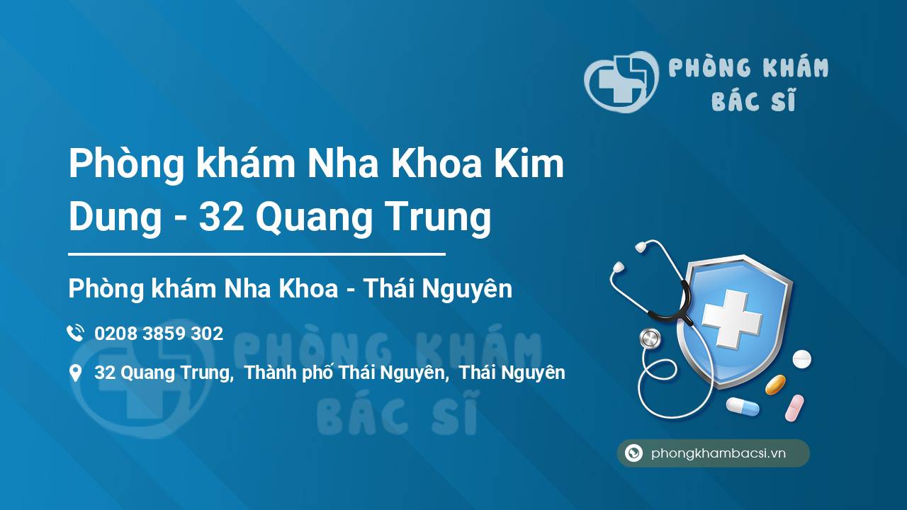 Phòng khám Nha Khoa Kim Dung - 32 Quang Trung
