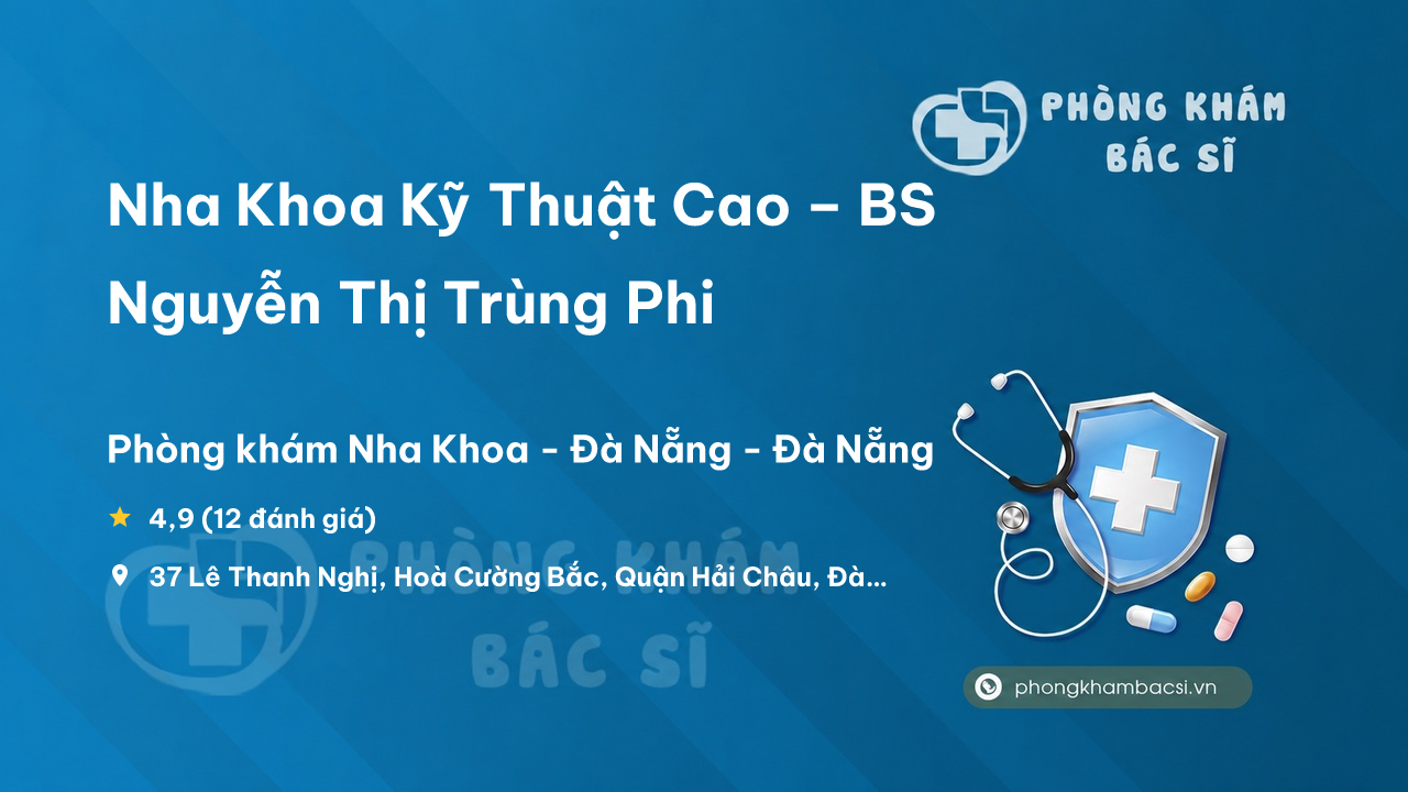 Nha Khoa Ky Thuat Cao Bs Nguyen Thi Trung Phi Hai Chau