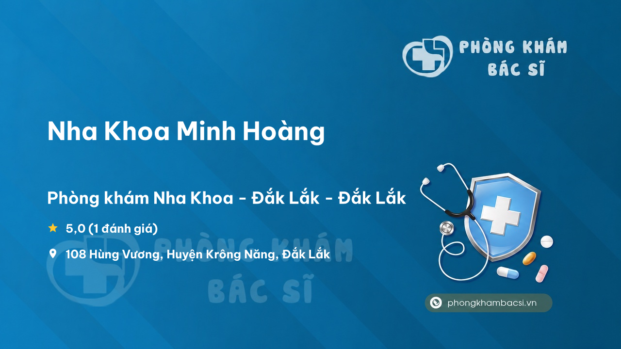 Nha Khoa Minh Hoang Krong Nang