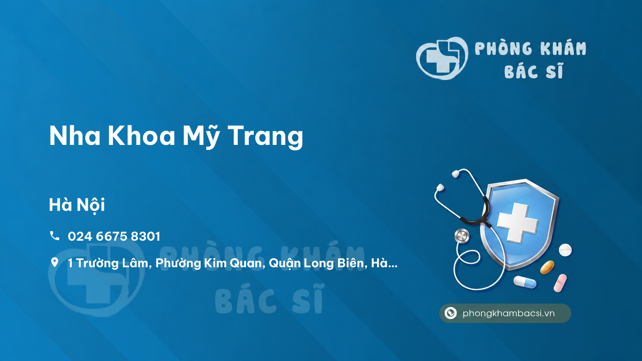 Chất lượng Nha Khoa Mỹ Trang, Long Biên, Hà Nội tốt không?