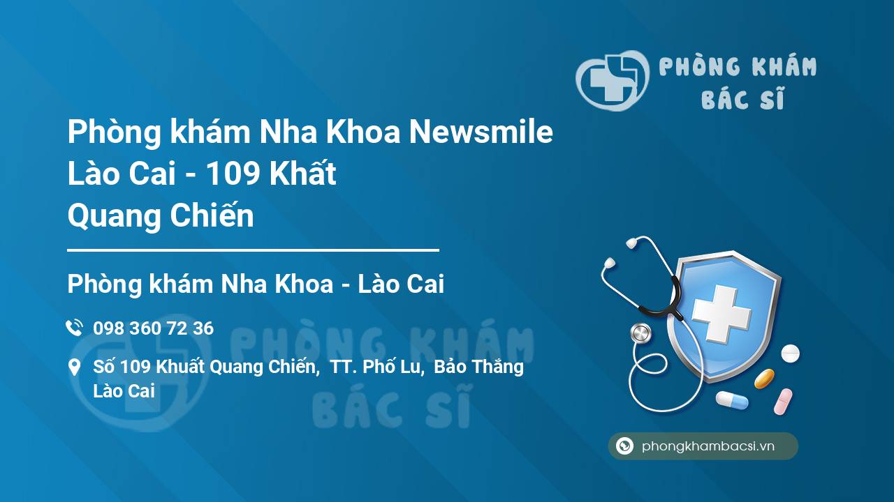 Phòng khám Nha Khoa Newsmile Lào Cai - 109 Khất Quang Chiến
