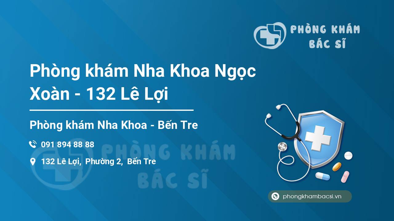 Phòng khám Nha Khoa Ngọc Xoàn - 132 Lê Lợi