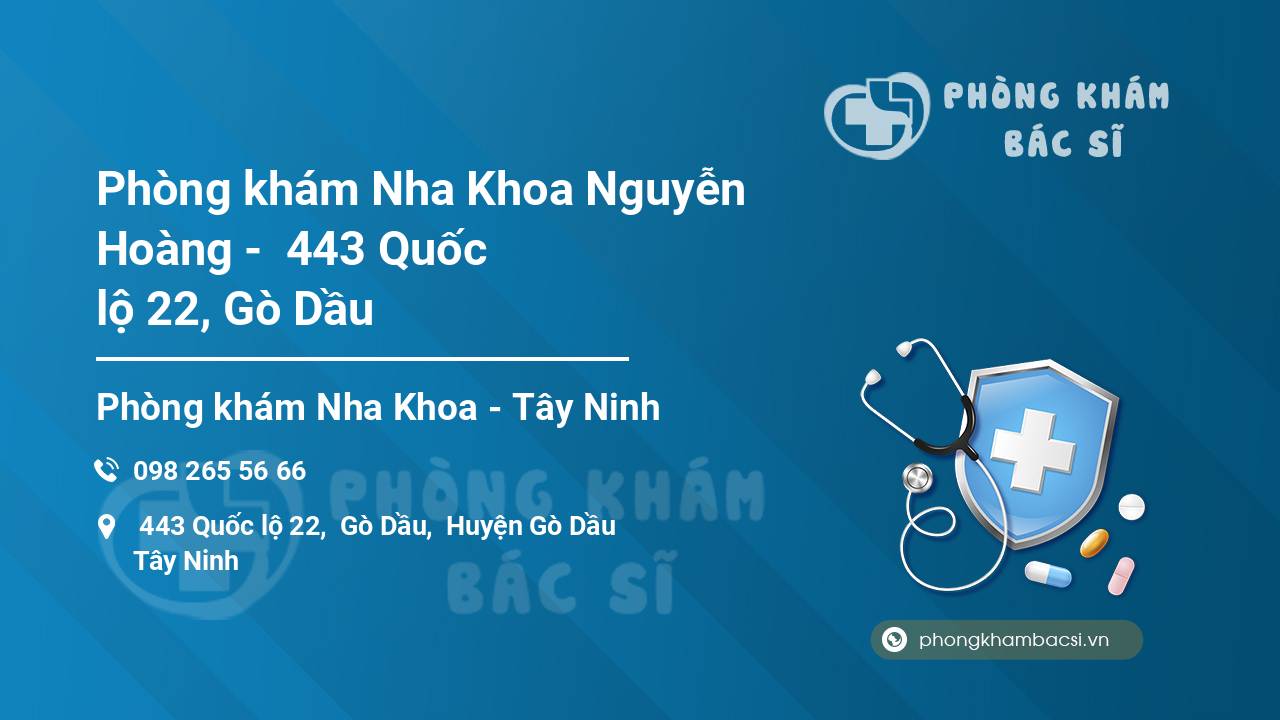 Phòng khám Nha Khoa Nguyễn Hoàng -  443 Quốc lộ 22, Gò Dầu