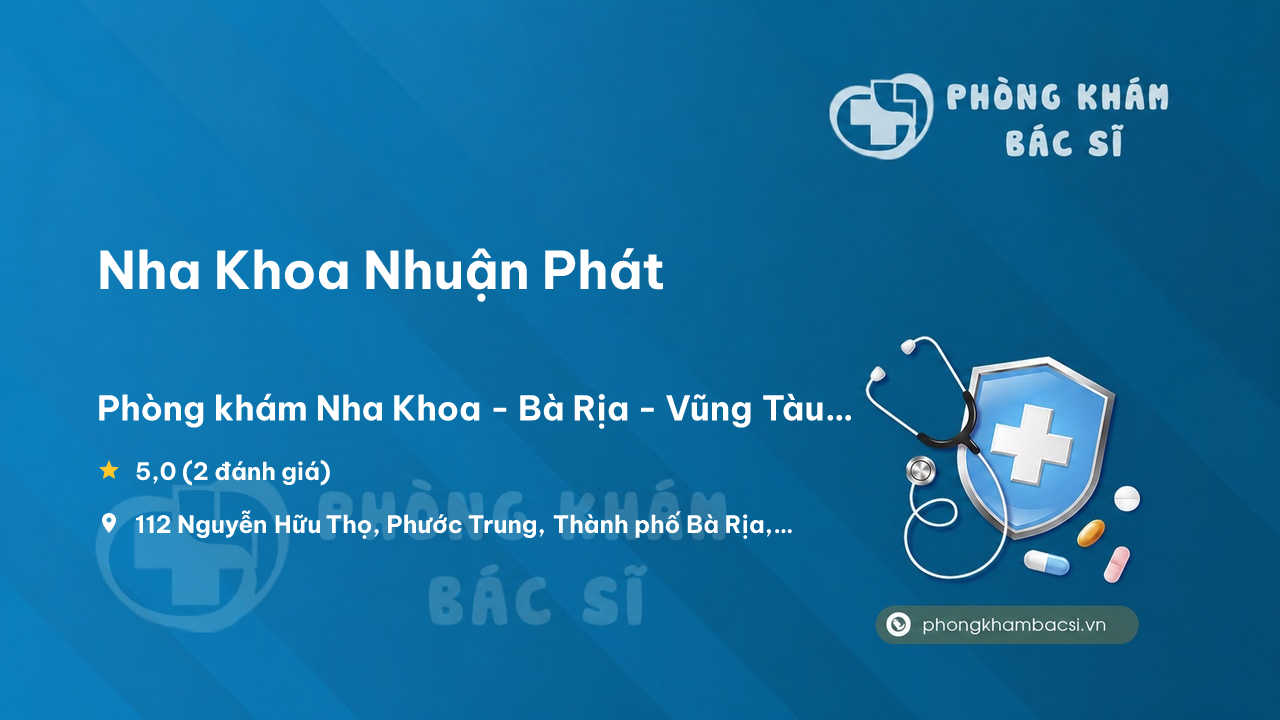 Nha Khoa Nhuan Phat Ba Ria
