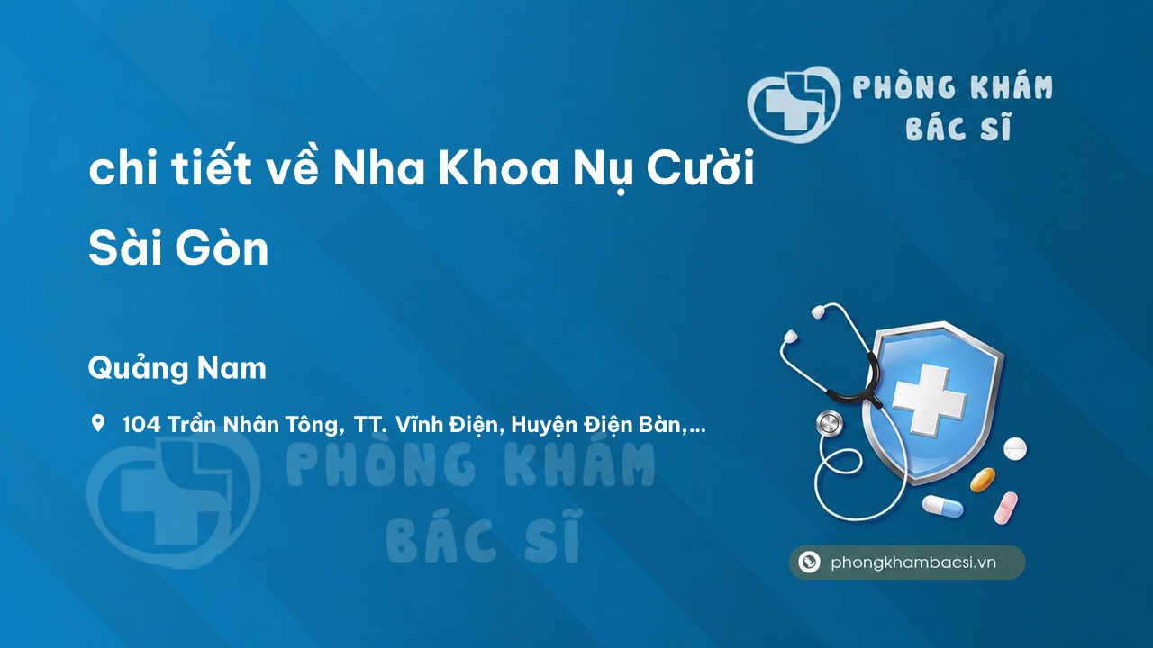 Nha Khoa Nu Cuoi Sai Gon Dien Ban